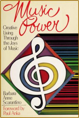 Music Power - Creative Living Through the Joys of Music _e500cd36a6006928ca7d1301a37e9505