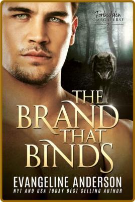 The Brand that Binds  Book 2 in - Evangeline Anderson
