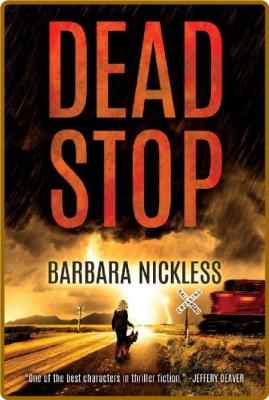 Dead Stop by Barbara Nickless  _f9edc92ca0a36607bf27da9903b23b10