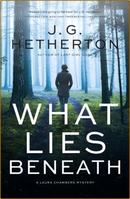 What Lies Beneath by J  G  Hetherton