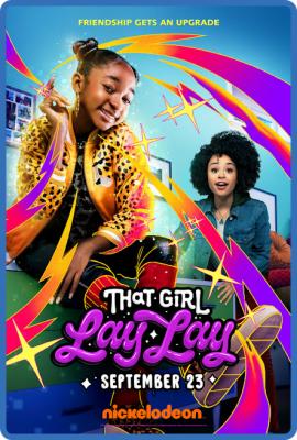 That Girl Lay Lay S01 1080p NF WEBRip DDP5 1 x264-LAZY