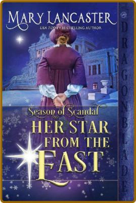 Her Star From the East  A Regen - Mary Lancaster