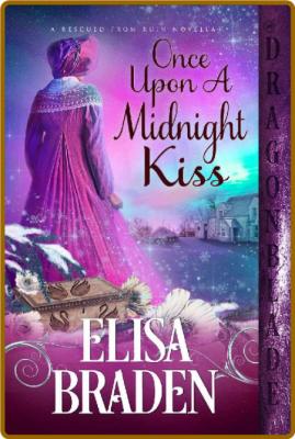 Once Upon a Midnight Kiss  A Re - Elisa Braden