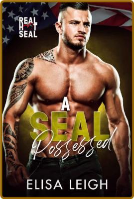 A SEAL Possessed  Real Hot SEAL - Elisa Leigh