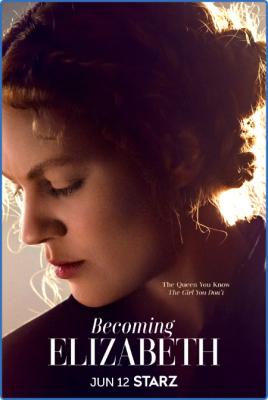 Becoming Elizabeth S01E06 What Cannot Be Cured 720p AMZN WEBRip DDP5 1 x264-NTb
