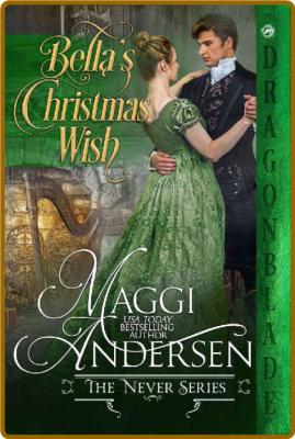 Bella's Christmas Wish  A Regen - Maggi Andersen _085adbbba001547d89d2f96ea3687f5f