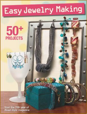 Easy jewelry making - 50+ projects from the 11th year of Bead Style magazine _cb8d1a469649c9ffb14c471fb919f83b