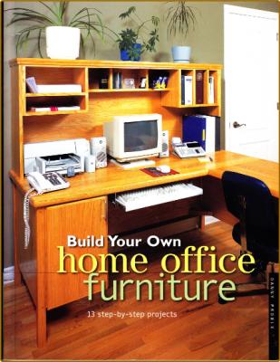 Popular WoodWorking - Build Your Own Home Office Furniture