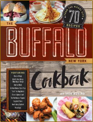 The Buffalo New York Cookbook - 70 Recipes from The Nickel City _3c9e851e52805b2a33930462807619dd