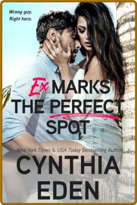 Ex Marks The Perfect Spot (Wild - Cynthia Eden