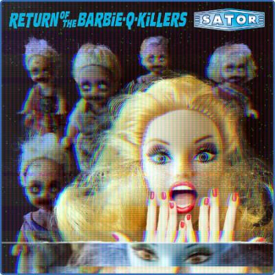 Sator - Return Of The Barbie-Q-Killers (2022)