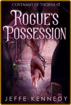 Rogue's Possession  An Adult Fa - Jeffe Kennedy