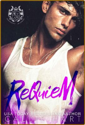 Requiem  A Dark Academia Enemie - Callie Hart _cce43ff0adf23ce1a9cc816148b0ae75