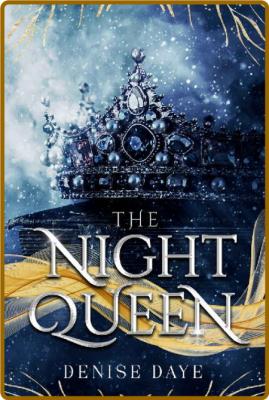 The Night Queen - Denise Daye