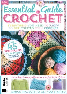 Essential Guide to Crochet - 4th Edition 2022