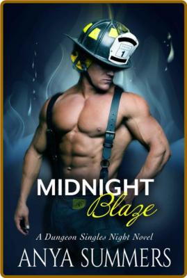 Midnight Blaze (Dungeon Singles - Anya Summers _5baf5680784b2824333edc4f1fad57cf