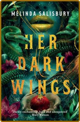 Her Dark Wings - Melinda Salisbury _cd502cc7c85d2c15c46d7c1dd14f00cf