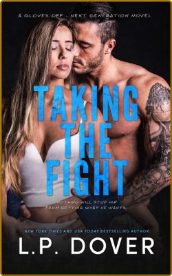 Taking the Fight - L P  Dover