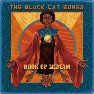 The Black Cat Bones - Book of Miriam (2022)