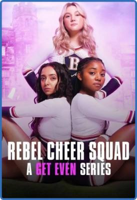 Rebel Cheer Squad A Get Even Series S01 1080p WEBRip x265