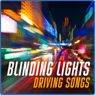 Various Artists - Blinding Lights - Driving Songs (2022)