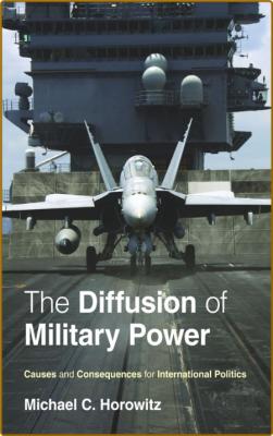 The Diffusion Of Military Power - Causes And Consequences For International Politics _8d9d58035558acef9b814a3bb5daa2b8