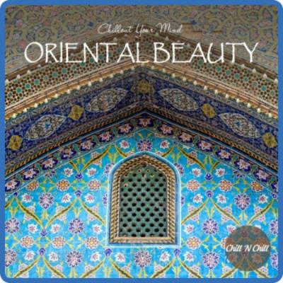 VA - Oriental Beauty - Chillout Your Mind (2022)