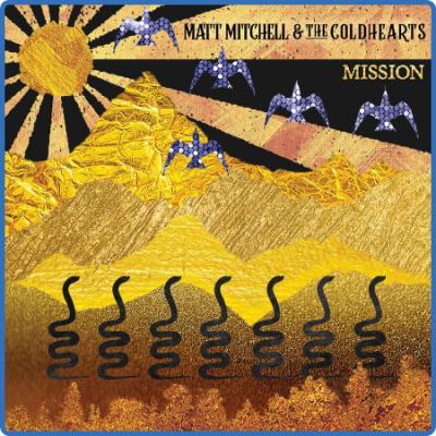 Matt Mitchell & the Coldhearts - Mission (2022)