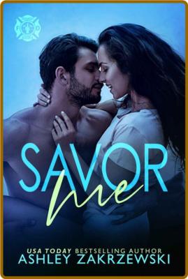 Savor Me (Rough Edges Book 5) - Ashley Zakrzewski _63652cf3216eeb0a34bd4930d42ec62d