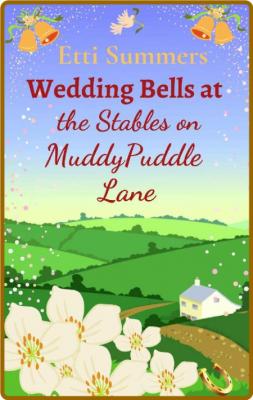 Wedding Bells at the Stables on - Etti Summers