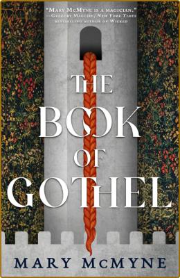 The Book of Gothel by Mary McMyne  _82484026b88499426c17745e31a22531