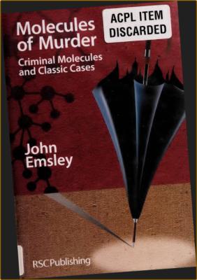 Emsley J  Molecules of Murder  Criminal Molecules Cases 2008 _0212aaf662b2cbe54e3420986f6730b2