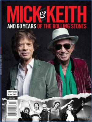 Mick & Keith and 60 Years of the Rolling Stones – July 2022