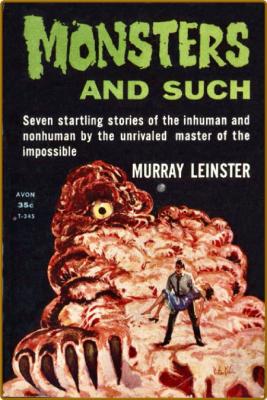 Monsters and Such (1959) by MurRay Leinster