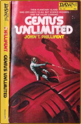 Genius Unlimited (1972) by John T Phillifent