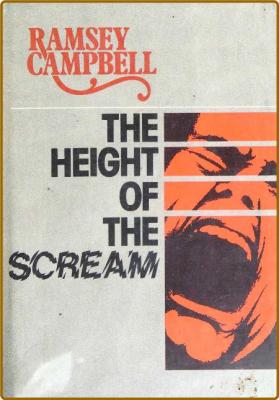 The Height of the Scream (1976)  by Ramsey Campbell