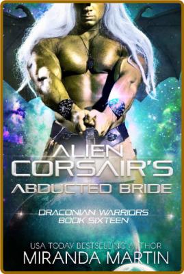 Alien Corsairs Abducted Bride  - Miranda Martin