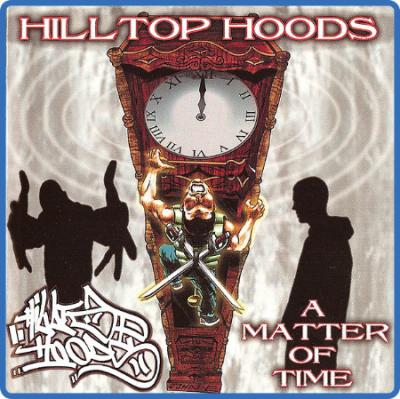 Hilltop Hoods - A Matter Of Time 1999 Mp3 320Kbps Happydayz