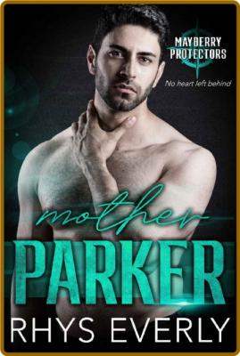 Mother Parker - Rhys Everly