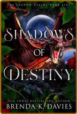 Shadows of Destiny (The Shadow - Brenda K  Davies _ae5190f59fa38ec414e882a0bfce1ebf