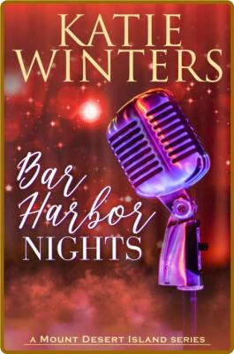 Bar Harbor Nights (A Mount Dese - Katie Winters