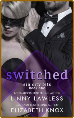 Switched  Sin City Fets - Linny Lawless