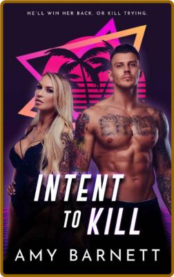Intent to Kill - Amy Barnett