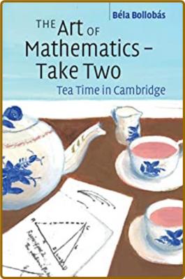 The Art of Mathematics – Take Two - Tea Time in Cambridge