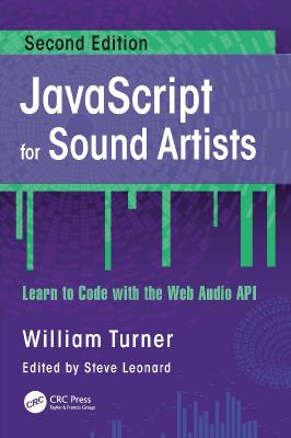 JavaScript for Sound Artists - Learn to Code with the Web Audio API [5.59 MB]
