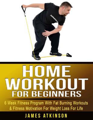 Home Workout For Beginners - 6 week Fitness program with fat burning workouts...