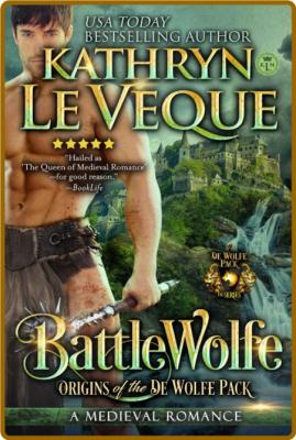 BattleWolfe  A Medieval Romance - Kathryn Le Veque