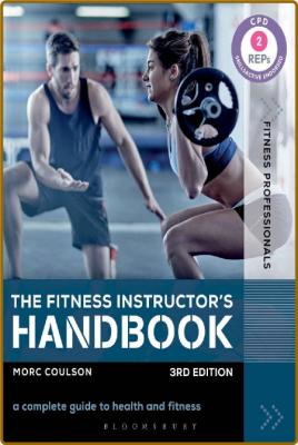 The Fitness Instructor's Handbook - A Complete Guide to Health and Fitness (Fitnes...