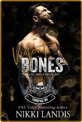 Violent Bones  RBMC Tonopah NV - Nikki Landis