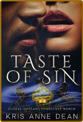 Taste of Sin  Global Outlaws Sy - Kris Anne Dean _09d679389c37dde95d15ce770e0b8216